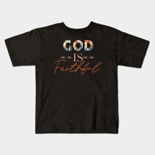 God is faithful Kids T-Shirt